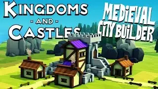 Medieval City Builder! - Kingdoms and Castles Gameplay - Kingdoms and Castles Alpha Part 1