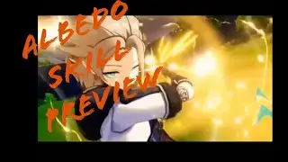 Genshin Impact 1.2 Albedo Skill Preview