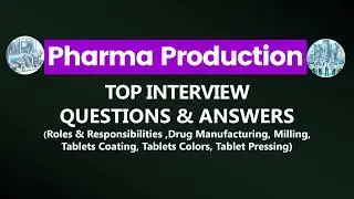 Pharma Production Interview Questions and Answers | Pharmaceutical Production Interview | Pharma