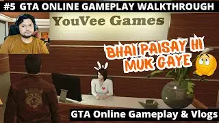 Not Setting Up CEO Office 😢 | GTA Online Gameplay Walkthrough & Vlogs 5