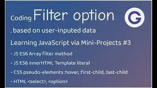 Coding Filter option based on user-inputted data | Learning JavaScript via Mini-Projects #3