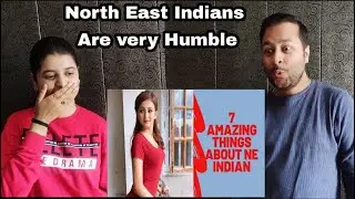 7 Amazing things about North East Indian| You are going to love it | Reaction