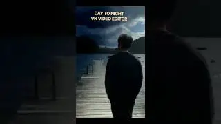 Turn day to night in VN Video Editor Tutorial 