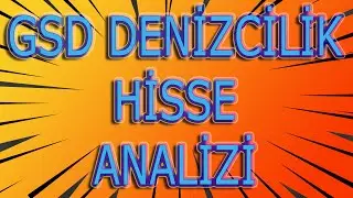 BİST 100 GSD DENİZCİLİK HİSSE TEKNİK ANALİZİ 