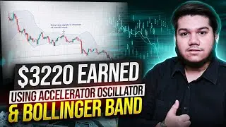 $3220 Earned Using Accelerator oscillator & Bollinger Band