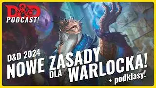 NOWY WARLOCK!!! Wszystkie zmiany w DnD 2024!!! | Dungeons & Dragons Podcast