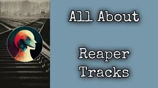 The Tracks in Reaper