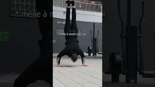 Tenir L'Equilibre ( calisthenics )