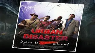 Left 4 Dead 2: Urban Disaster 8 Survivors Playthrough