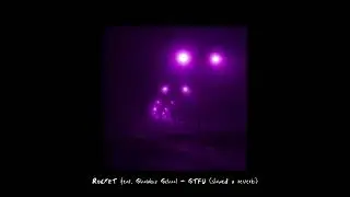 ROCKET feat. Showbiz School - STFU (slowed x reverb)