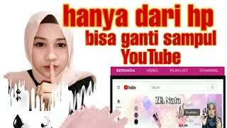 CARA MUDAH MENGGANTI FOTO SAMPUL DI YOUTUBE || BY : ZR NATA