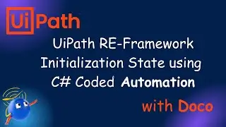 UiPath RE-Framework Initialization State using C# Coded Automation