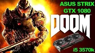 i5 3570k and ASUS STRIX GTX 1080 Doom 1080p Full HD Ultra Settings OpenGL API Test