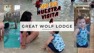 Asi Fue Nuestra Visita a el Resort con Parque de Agua | Great Wolf Lodge | Grapevine Tx
