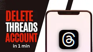 How to Delete Threads Account in 2023 | Delete Threads Account in 1 min