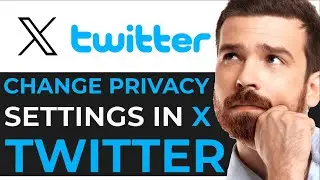 How To Change Privacy And Safety Settings On Twitter (X) | BEST GUIDE
