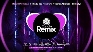 Marlon Dieckman - Só Pq Eu Sou Menor (Mc Menor do Engenho -  Remady)