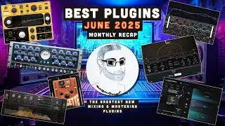 Best mixing and mastering plugins June 2025 - My 7 favorites || Monthly review