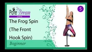5 - Frog Spin - Pole Dance lesson. Front Hook spin