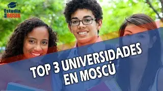 TOP 3 DE UNIVERSIDADES EN MOSCÚ 🔝🇷🇺😍