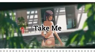 【Nightcore】 Take Me (Lyrics)