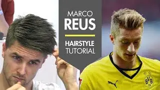 How To Style Your Hair Like Marco Reus - Fresh Men's Football Player Hair Tutorial