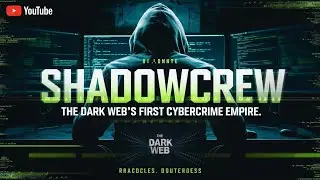 ShadowCrew: How the First Cybercrime Forum Changed the Internet Forever