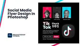 Photoshop Tutorial: How To Design A Social Media Flyer In Photoshop