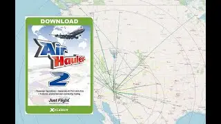 AIR HAULER 2 | Let's Get Started! | Just Flight on X-Plane 11