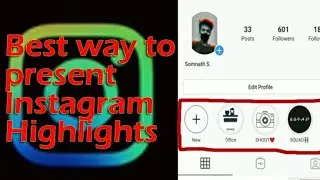 Best way to present highlights on Instagram | Add Instagram highlights