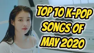 My Top 10 K-Pop Songs of May 2020