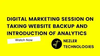 Digital Marketing Session on taking website backup and introduction to Google Analytics