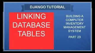 DJANGO – 23 CHOICE FIELDS BY LINKING DATABASE TABLES IN DJANGO