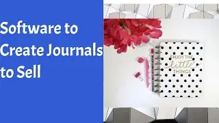 Software to Create Journals to Sell in Minutes