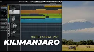 Kilimanjaro - VST orchestration and voices