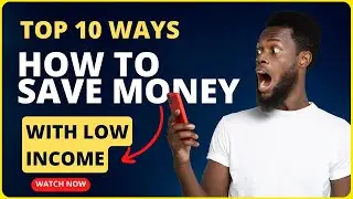 TOP 10 Ways How To Save Money With Low Income - FINANCIAL INDEPENDENCE