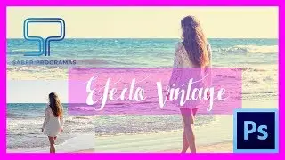 Photoshop | Aplica efecto VINTAGE/RETRO a tus fotos en 3 minutos. Tutorial en español HD
