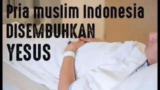 Muslim Indonesia diberikan kesembuhan oleh Yesus 💙