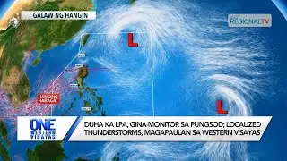 One Western Visayas: Duha ka LPA, gina-monitor nga posible makaapekto sa pungsod
