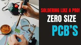 Soldering Like a Pro: Conquer Zero Size PCBs with Ease