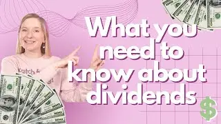 What you need to know about Dividends