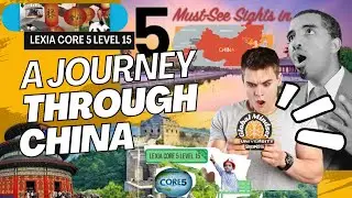 Mastering Fluent Reading with Lexia Core 5 Level 15 - A journey through china