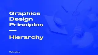 Graphics Design Course 13 - Design Principles (Hierarchy)