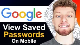 How To View Saved Passwords on Google on Mobile (Step By Step)