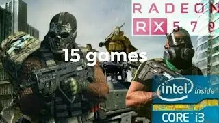core i3 3220 with amd rx 570 gaming in 2020 test in 15 games