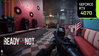 Ready or Not Update 1.0 | RTX 4070 4K, 1440p, 1080p DLSS 3.5 Quality | i7 10700F | PC Performance