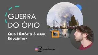 Guerra do Ópio: China e Reino Unido