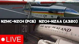 LIVE: NZMC-NZCH (PC6), NZCH-NZAA (a320) | Microsoft Flight Simulator