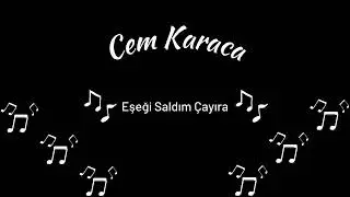 Eşeği Saldım Çayıra  -  Cem Karaca