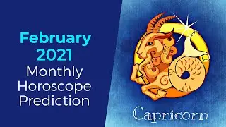 February 2021 Capricorn Monthly Horoscope Prediction | Capricorn Moon Sign Predictions